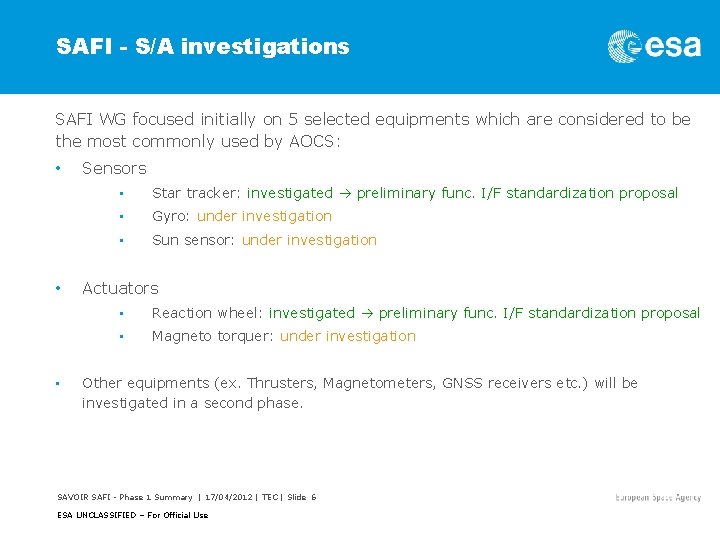 SAFI - S/A investigations SAFI WG focused initially on 5 selected equipments which are