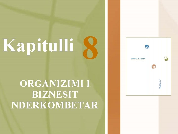 Kapitulli 8 ORGANIZIMI I BIZNESIT NDERKOMBETAR 