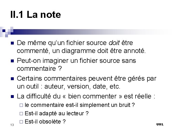 II. 1 La note n n De même qu’un fichier source doit être commenté,