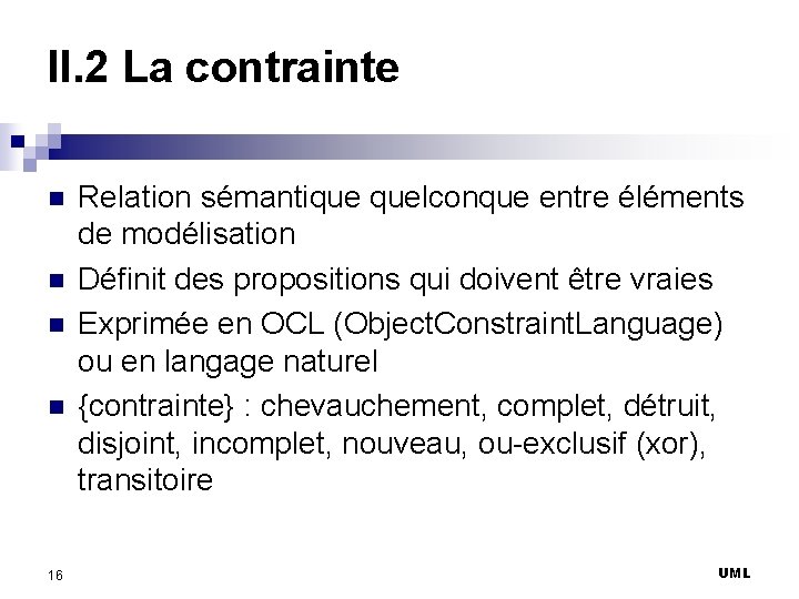 II. 2 La contrainte n n 16 Relation sémantique quelconque entre éléments de modélisation