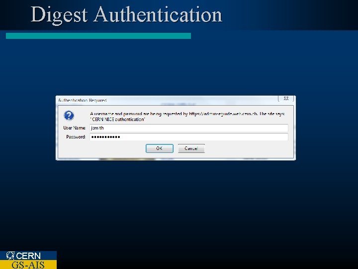 Digest Authentication CERN GS-AIS 