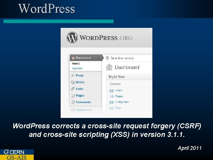 Word. Press corrects a cross-site request forgery (CSRF) and cross-site scripting (XSS) in version