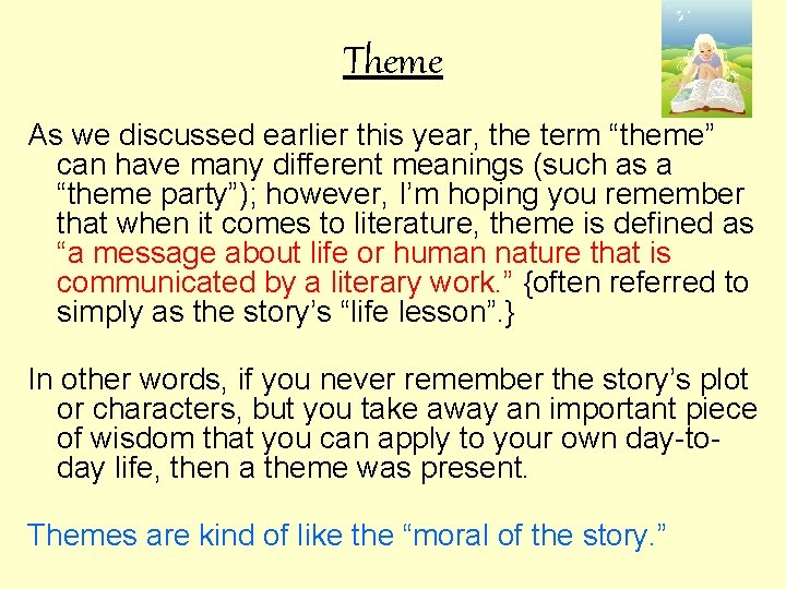 Theme As we discussed earlier this year, the term “theme” can have many different