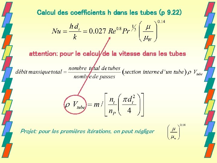 Calcul des coefficients h dans les tubes (p 9. 22) attention: pour le calcul
