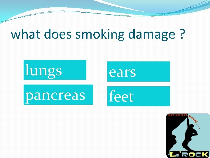 what does smoking damage ? lungs ears pancreas feet 