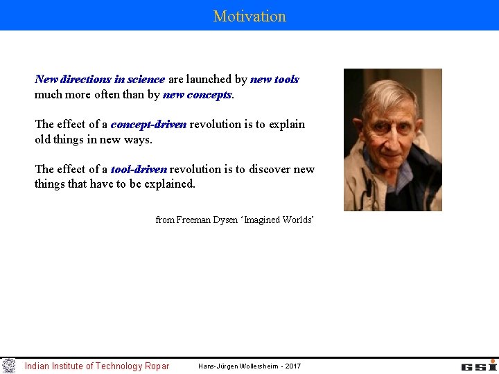 Motivation New directions in science are launched by new tools much more often than Motivation New directions in science are launched by new tools much more often than