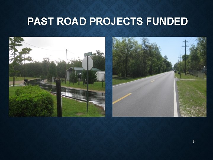 PAST ROAD PROJECTS FUNDED 9 
