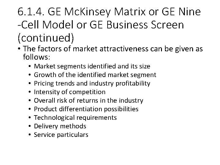 6. 1. 4. GE Mc. Kinsey Matrix or GE Nine -Cell Model or GE