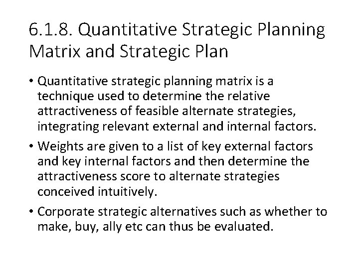 6. 1. 8. Quantitative Strategic Planning Matrix and Strategic Plan • Quantitative strategic planning