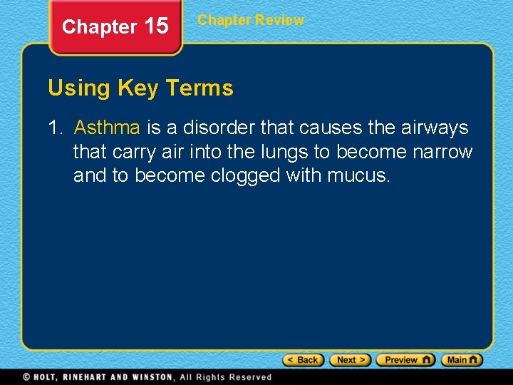 Chapter 15 Chapter Review Using Key Terms 1. Asthma is a disorder that causes