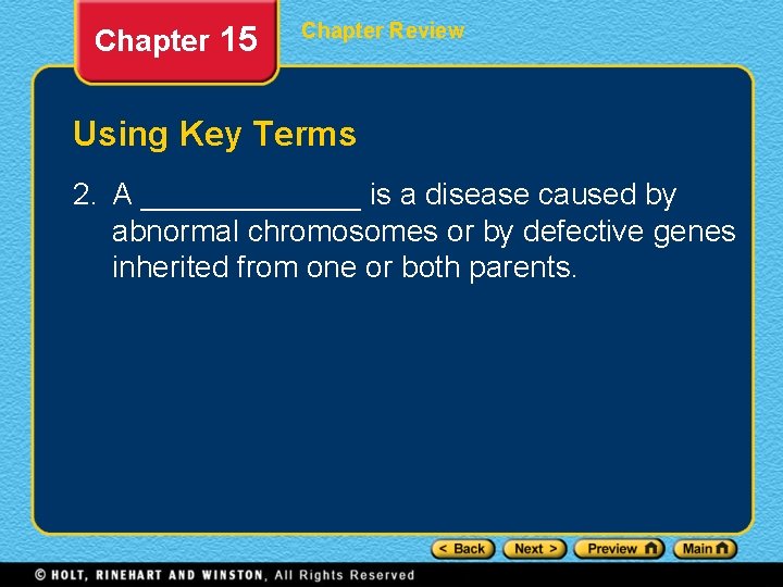 Chapter 15 Chapter Review Using Key Terms 2. A _______ is a disease caused