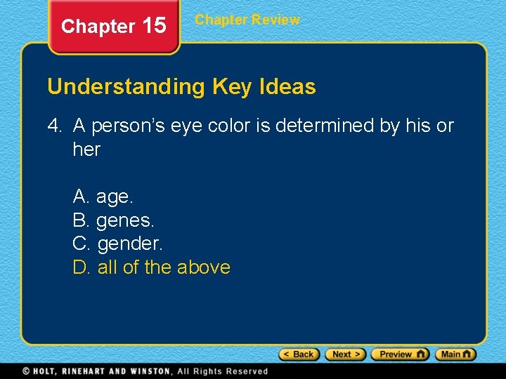 Chapter 15 Chapter Review Understanding Key Ideas 4. A person’s eye color is determined