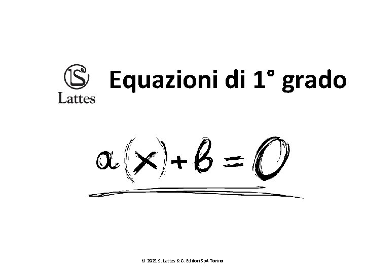 Equazioni di 1 grado 2021 S Lattes C