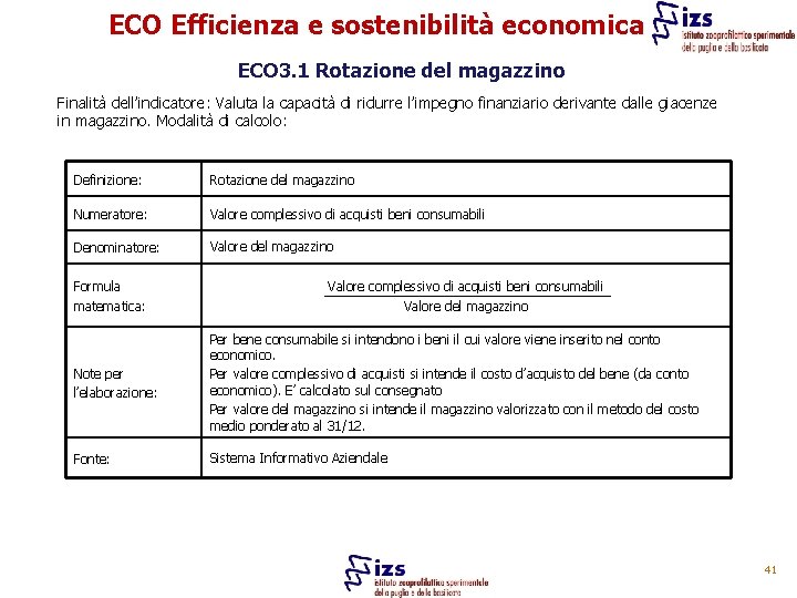 ECO Efficienza e sostenibilità economica ECO 3. 1 Rotazione del magazzino Finalità dell’indicatore: Valuta