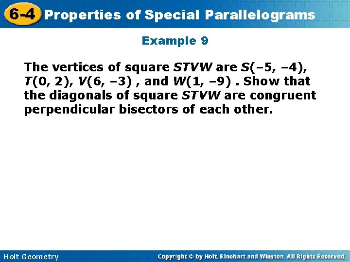 6 -4 Properties of Special Parallelograms Example 9 The vertices of square STVW are