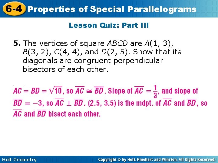 6 -4 Properties of Special Parallelograms Lesson Quiz: Part III 5. The vertices of