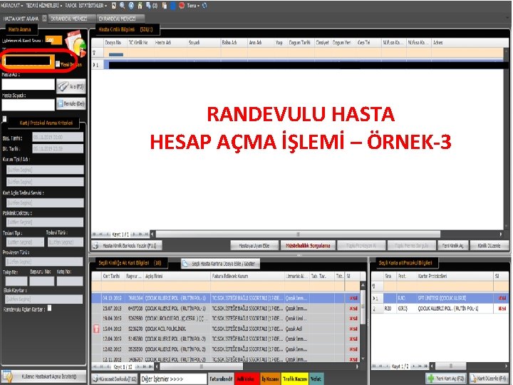 RANDEVULU HASTA HESAP AÇMA İŞLEMİ – ÖRNEK-3 