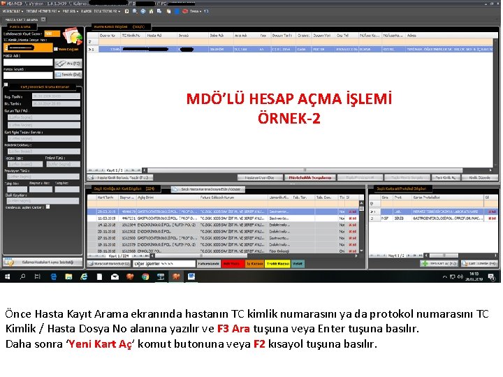 MDÖ’LÜ HESAP AÇMA İŞLEMİ ÖRNEK-2 Önce Hasta Kayıt Arama ekranında hastanın TC kimlik numarasını