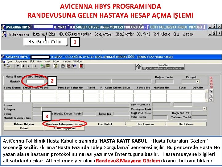 AVİCENNA HBYS PROGRAMINDA RANDEVUSUNA GELEN HASTAYA HESAP AÇMA İŞLEMİ 1 2 3 Avi. Cenna