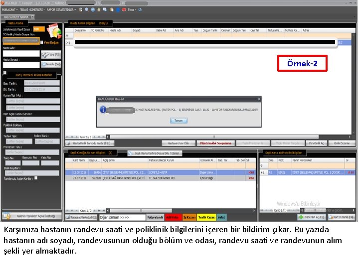 Örnek-2 Karşımıza hastanın randevu saati ve poliklinik bilgilerini içeren bir bildirim çıkar. Bu yazıda