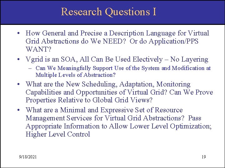 Research Questions I • How General and Precise a Description Language for Virtual Grid