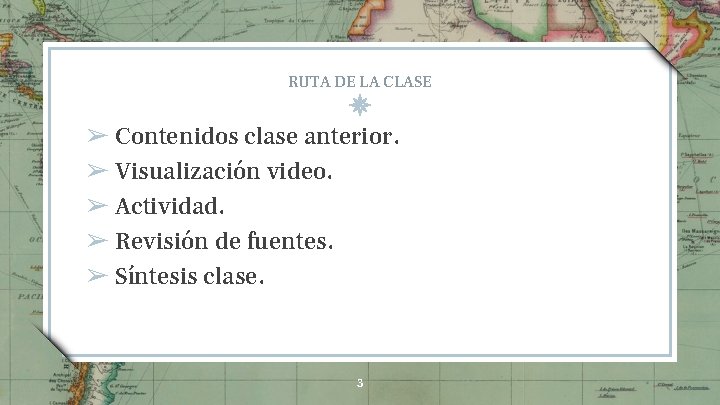 RUTA DE LA CLASE ➢ Contenidos clase anterior. ➢ Visualización video. ➢ Actividad. ➢