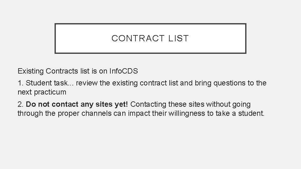 CONTRACT LIST Existing Contracts list is on Info. CDS 1. Student task. . .