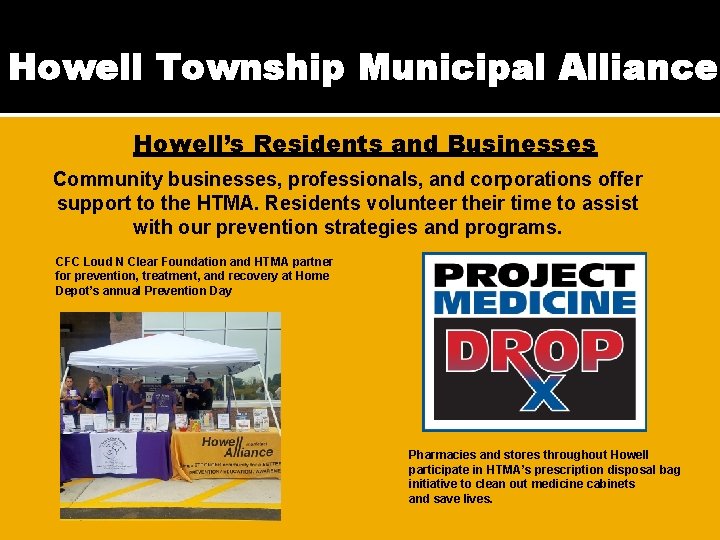 Howell Township Municipal Alliance Howell’s Residents and Businesses Community businesses, professionals, and corporations offer