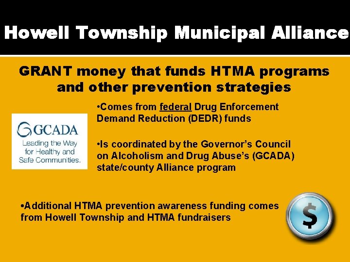 Howell Township Municipal Alliance GRANT money that funds HTMA programs and other prevention strategies