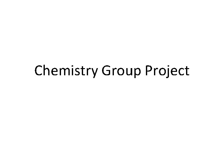 Chemistry Group Project 