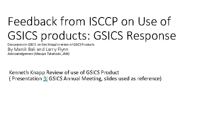 Feedback from ISCCP on Use of GSICS products: GSICS Response Discussions in GSICS on