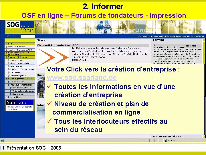 www. sog. saarland. de 2. Informer OSF en ligne – Forums de fondateurs -