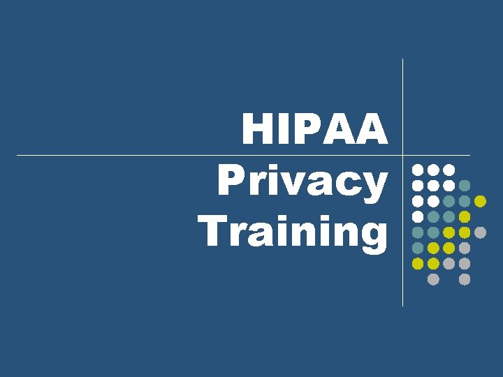 HIPAA Privacy Training 