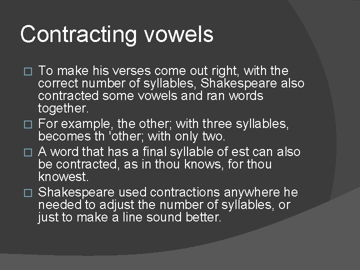 Contracting vowels To make his verses come out right, with the correct number of