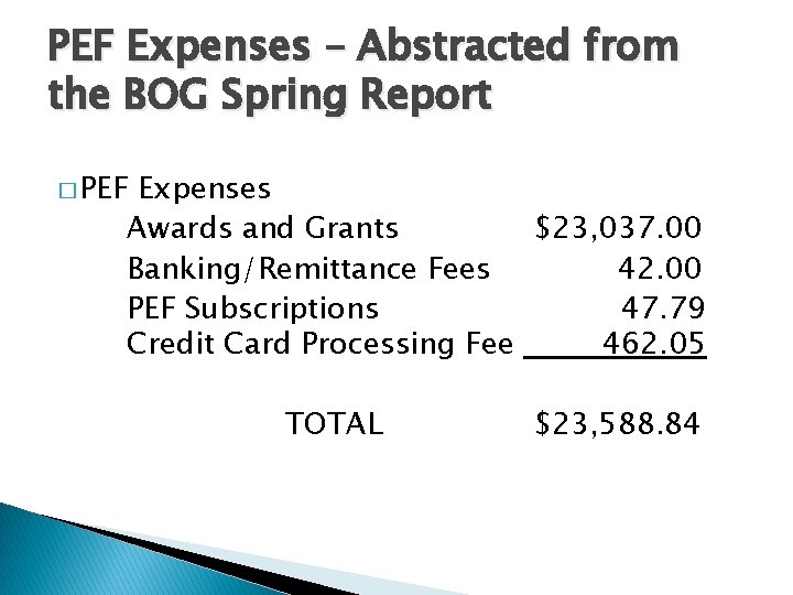 PEF Expenses – Abstracted from the BOG Spring Report � PEF Expenses Awards and