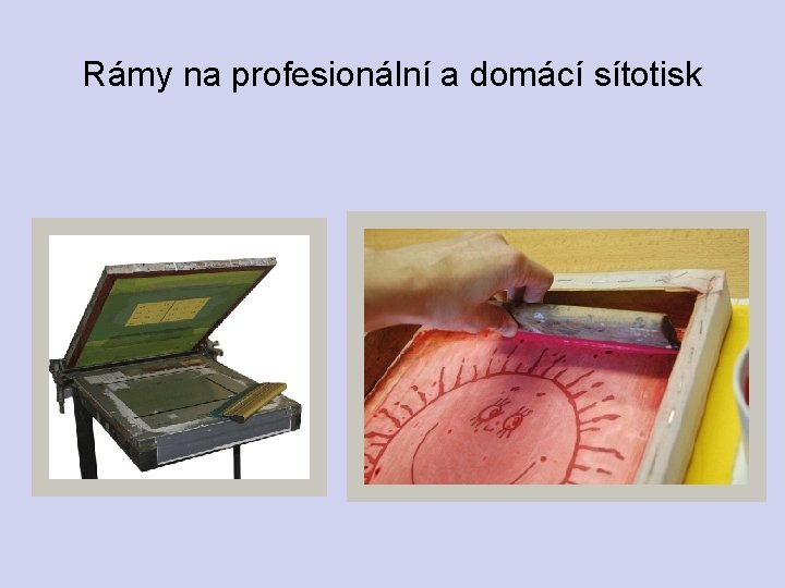 Rámy na profesionální a domácí sítotisk 