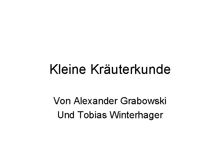 Kleine Kräuterkunde Von Alexander Grabowski Und Tobias Winterhager 