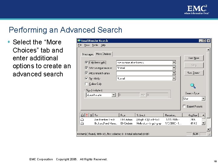 Performing an Advanced Search Select the “More Choices” tab and enter additional options to