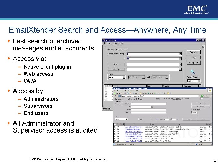 Email. Xtender Search and Access—Anywhere, Any Time Fast search of archived messages and attachments