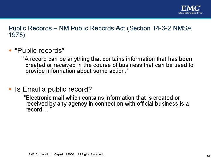 Public Records – NM Public Records Act (Section 14 -3 -2 NMSA 1978) “Public