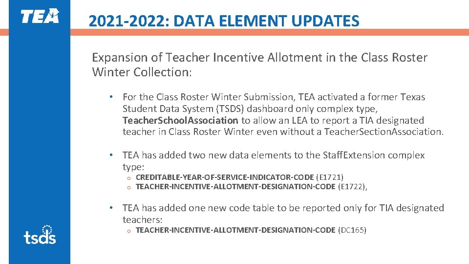 2021 -2022: DATA ELEMENT UPDATES Expansion of Teacher Incentive Allotment in the Class Roster