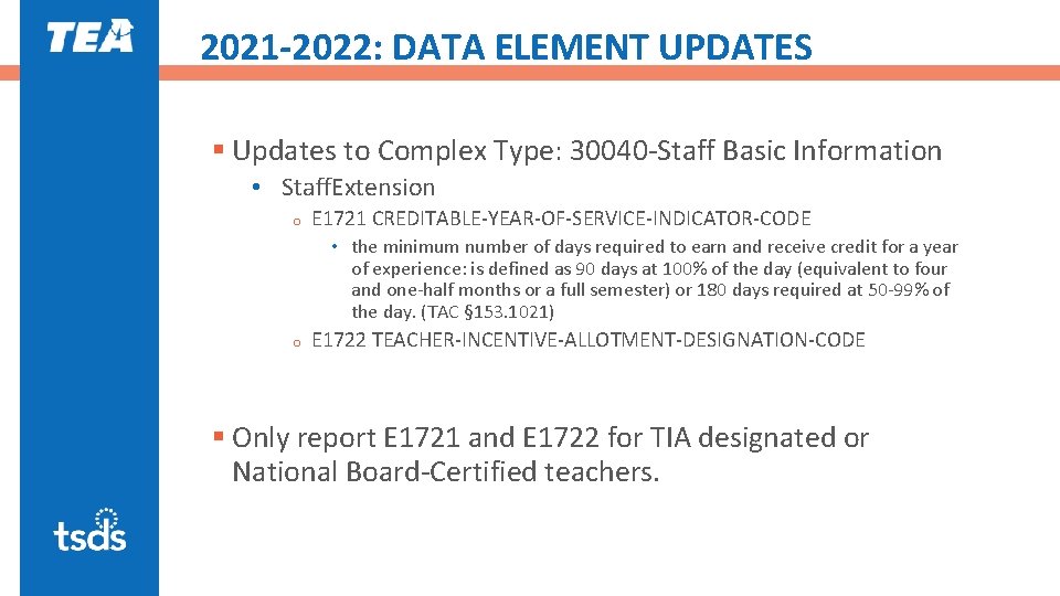 2021 -2022: DATA ELEMENT UPDATES § Updates to Complex Type: 30040 -Staff Basic Information