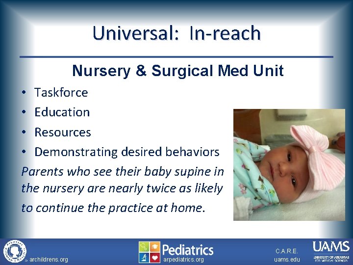 Universal: In-reach Nursery & Surgical Med Unit • Taskforce • Education • Resources •