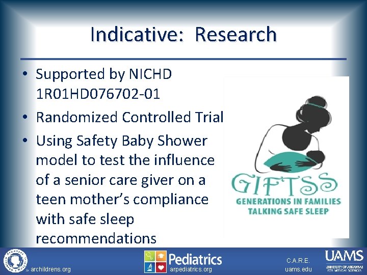 Indicative: Research • Supported by NICHD 1 R 01 HD 076702 -01 • Randomized