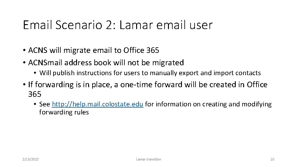 Email Scenario 2: Lamar email user • ACNS will migrate email to Office 365