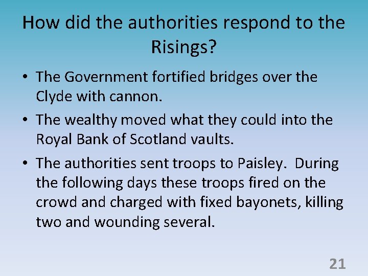How did the authorities respond to the Risings? • The Government fortified bridges over
