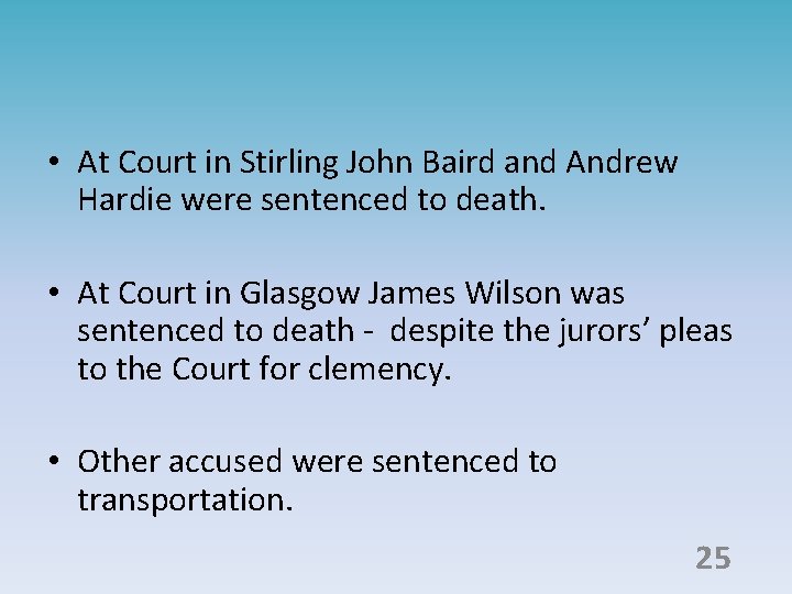  • At Court in Stirling John Baird and Andrew Hardie were sentenced to