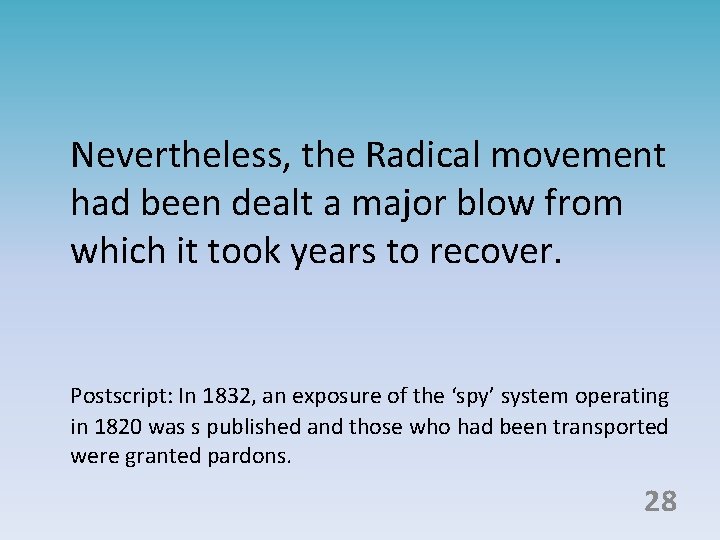 Nevertheless, the Radical movement had been dealt a major blow from which it took