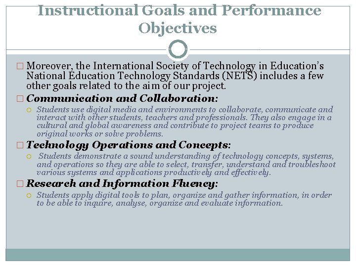 Instructional Goals and Performance Objectives � Moreover, the International Society of Technology in Education’s