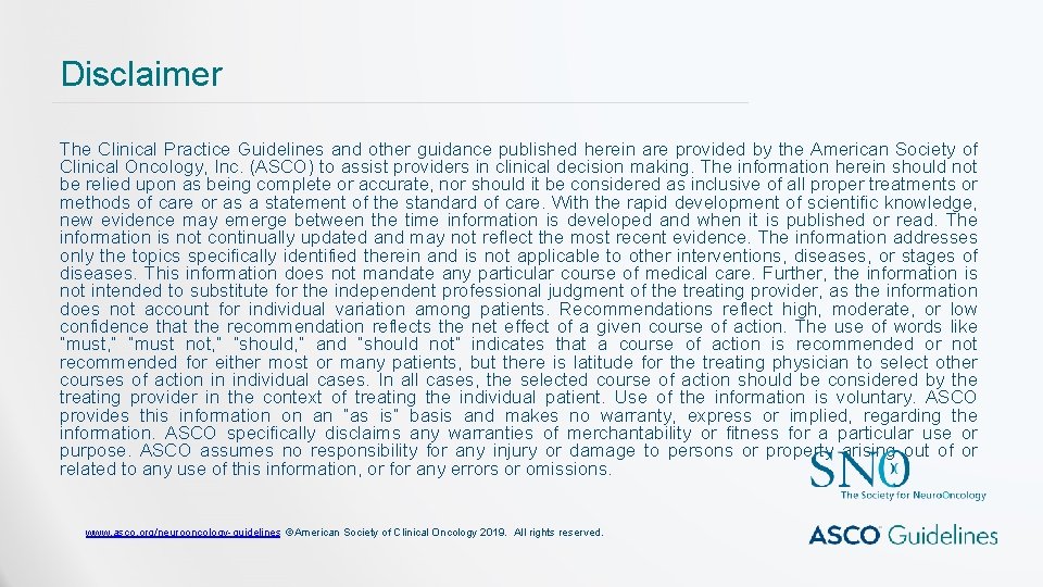Disclaimer The Clinical Practice Guidelines and other guidance published herein are provided by the Disclaimer The Clinical Practice Guidelines and other guidance published herein are provided by the
